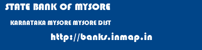 STATE BANK OF MYSORE  KARNATAKA MYSORE MYSORE DIST   banks information 